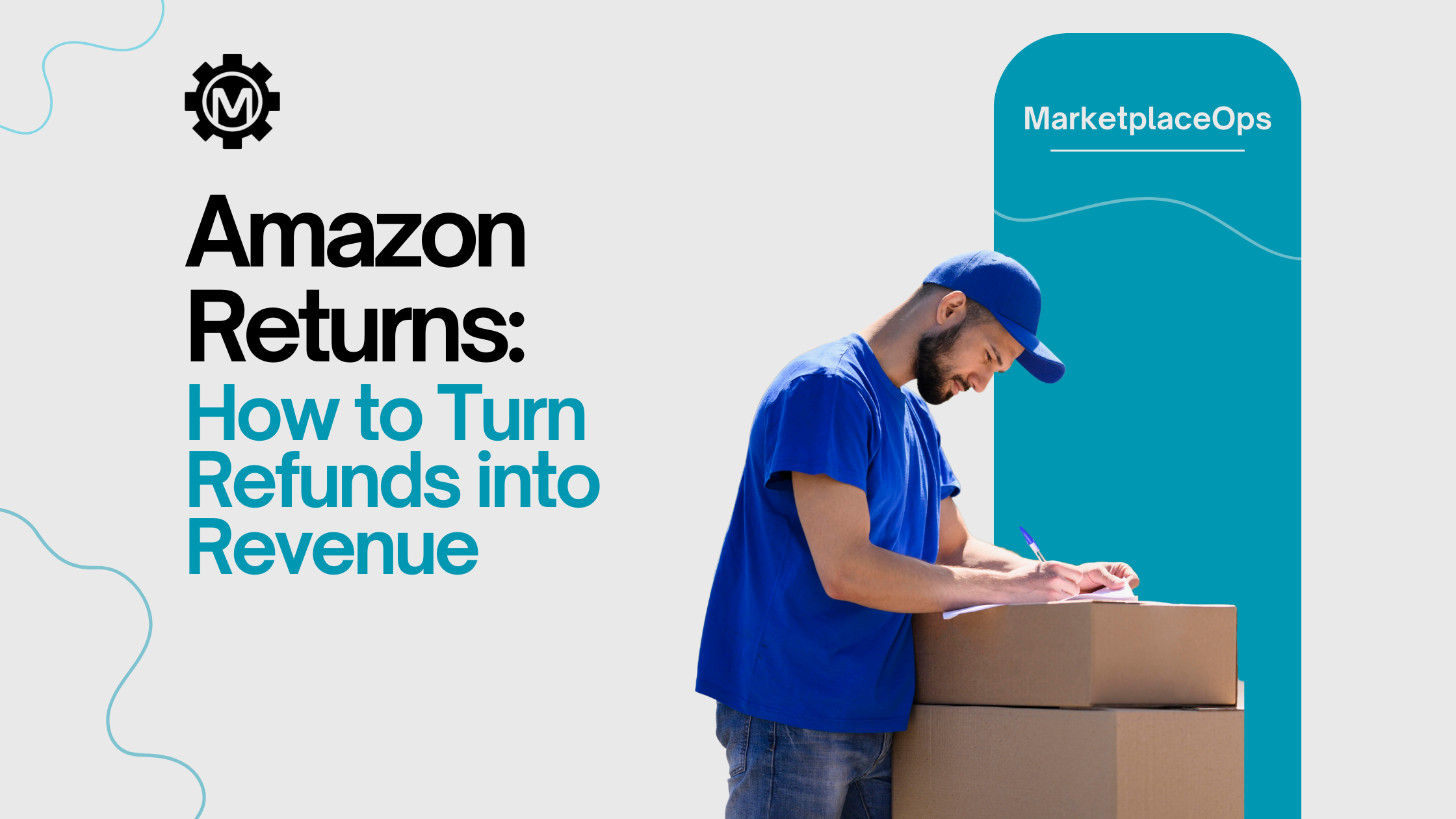 Amazon Returns: How to Turn Refunds into Revenue